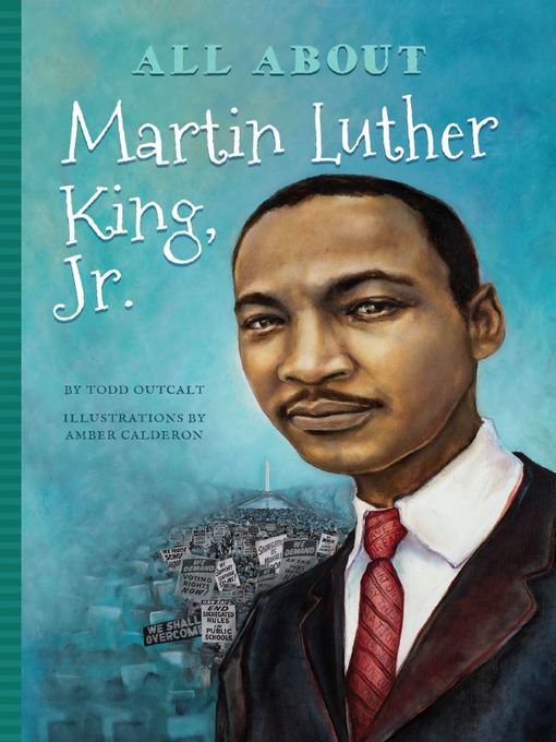 Title details for All About Martin Luther King, Jr. by Todd Outcalt - Wait list